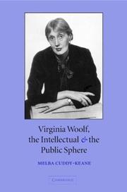 Front cover of Virginia Woolf, the intellectual, and the public sphere by Melba Cuddy-Keane