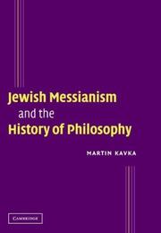 Front cover of Jewish Messianism and the History of Philosophy by Martin Kavka