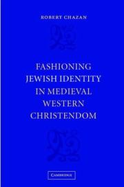 Cover of Fashioning Jewish Identity in Medieval Western Christendom by Robert Chazan