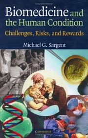 Front cover of Biomedicine and the Human Condition by Michael G. Sargent