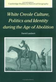 Front cover of WHITE CREOLE CULTURE, POLITICS AND IDENTITY DURING THE AGE OF ABOLITION by DAVID LAMBERT