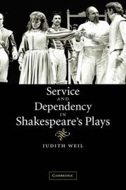 Front cover of Service and dependency in Shakespeare's plays by Judith Weil