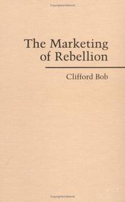 Front cover of The Marketing of Rebellion by Clifford Bob