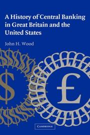 Front cover of HISTORY OF CENTRAL BANKING IN GREAT BRITAIN AND THE UNITED STATES by JOHN H. (JOHN HAROLD) WOOD