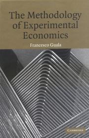 Front cover of The Methodology of Experimental Economics by Francesco Guala