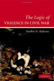 Cover of The logic of violence in civil war by Stathis N. Kalyvas
