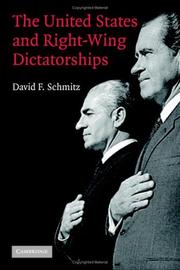 Front cover of The United States and right-wing dictatorships, 1965-1989 by David F. Schmitz