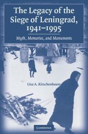 Cover of The legacy of the Siege of Leningrad, 1941--1995 by Lisa A. Kirschenbaum