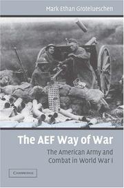 Front cover of The AEF Way of War by Mark Ethan Grotelueschen