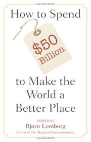 Cover of How to Spend $50 Billion to Make the World a Better Place by Bjørn Lomborg