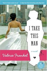 Cover of I Take This Man by Valerie Frankel