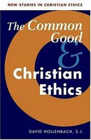 Front cover of The Common Good and Christian Ethics (New Studies in Christian Ethics) by David Hollenbach