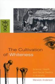 Cover of The cultivation of whiteness by Warwick Anderson