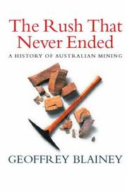 Front cover of The rush that never ended by Geoffrey Blainey