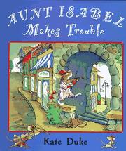 Cover of Aunt Isabel Makes Trouble by Kate Duke