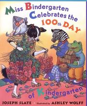 Front cover of Miss Bindergarten celebrates the 100th day of kindergarten by Joseph Slate