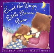 Front cover of Count the ways, Little Brown Bear by Jonathan London