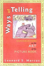 Front cover of Ways of Telling: Fourteen Interviews With Masters of the Art of the Pict by Leonard M. Marcus