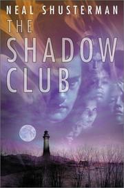 Front cover of The Shadow Club by Neal Shusterman
