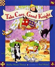 Front cover of Take Care, Good Knight by Shelley Moore Thomas
