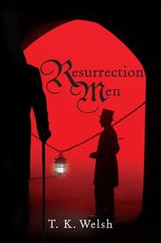 Cover of Resurrection Men by T.K. Welsh