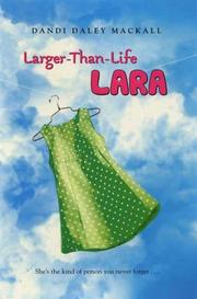 Front cover of Larger-than-life Lara by Dandi Daley Mackall