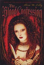 Cover of The blood confession by Alisa M. Libby