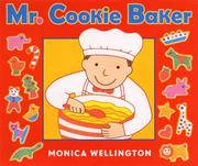 Cover of Mr. Cookie Baker by Monica Wellington