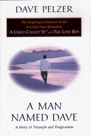 Cover of A man named Dave by David J. Pelzer