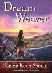 Cover of Dream weaver by Penina Keen Spinka