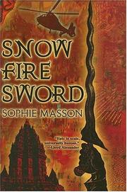 Front cover of Snow, fire, sword by Sophie Masson