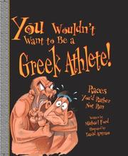 Front cover of You Wouldn't Want to Be a Greek Athlete by Michael Ford