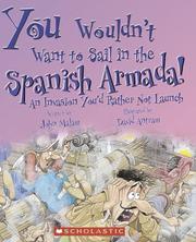 Front cover of You wouldn't want to sail in the Spanish Armada! by John Malam