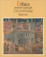 Front cover of Ethics and the good life by Brad Art