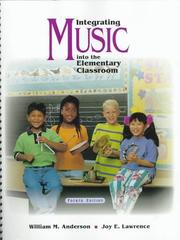 Front cover of Integrating music into the elementary classroom by Anderson, William M.