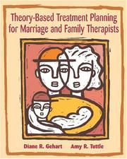Cover of Theory-based treatment planning for marriage and family therapists by Diane R. Gehart
