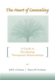 Front cover of The heart of counseling by Jeff L. Cochran