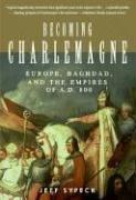 Cover of Becoming Charlemagne by Jeff Sypeck