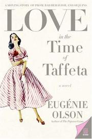 Front cover of Love in the time of taffeta by Eugénie Seifer Olson