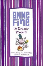Cover of Granny Project, The by Anne Fine