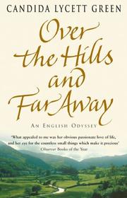 Front cover of Over the Hills and Far Away by Candida Lycett Green