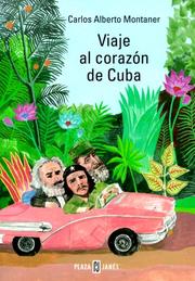 Front cover of Viaje al corazón de Cuba by Carlos Alberto Montaner