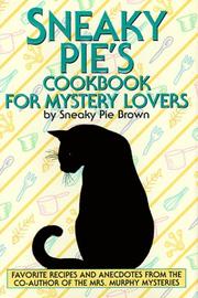 Front cover of Sneaky Pie's Cookbook for Mystery Lovers by Rita Mae Brown