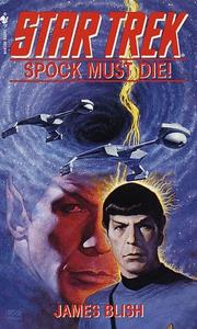 Front cover of Star Trek Adventures - Spock Must Die! by James Blish