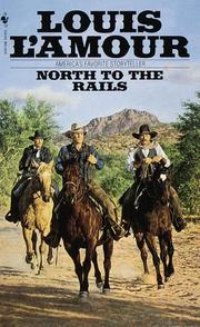 Front cover of North to the Rails by Louis L'Amour