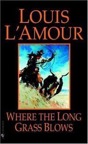 Cover of Where the Long Grass Blows by Louis L'Amour