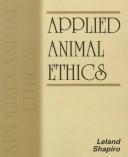 Cover of Applied animal ethics by Leland Shapiro