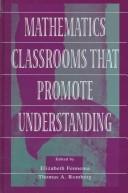 Cover of Mathematics classrooms that promote understanding by Elizabeth Fennema