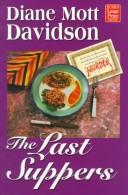 Front cover of The Last Suppers (Goldy Bear Culinary Mystery #4) by Diane Mott Davidson