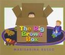 Cover of The big brown box by Marisabina Russo